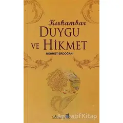 Kırk Ambar Duygu ve Hikmet - Mehmet Erdoğan - Gülhane Yayınları