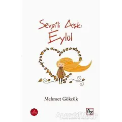 Sevgili Aşk: Eylül - Mehmet Gökcük - Az Kitap