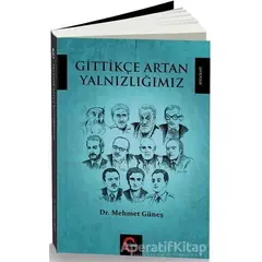 Gittikçe Artan Yalnızlığımız - Mehmet Güneş - Cümle Yayınları