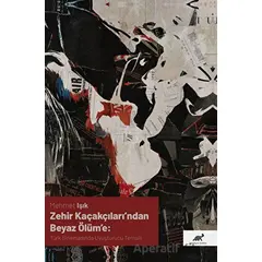 Zehir Kaçakçıları’ndan Beyaz Ölüm’e: Türk Sinemasında Uyuşturucu Temsili