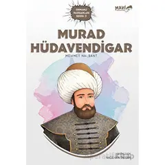 Murad Hüdavendigar - Mehmet Nalbant - Mavi Uçurtma Yayınları