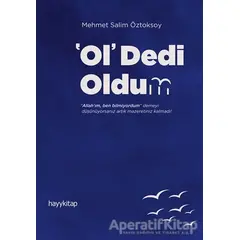 Ol Dedi Oldum - Mehmet Salim Öztoksoy - Hayykitap
