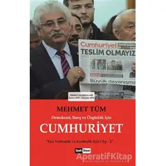 Demokrasi Barış ve Özgürlük İçin Cumhuriyet - Mehmet Tüm - Siyah Beyaz Yayınları