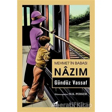 Mehmet’in Babası Nazım - Gündüz Vassaf - Kara Karga Yayınları