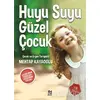 Huyu Suyu Güzel Çocuk - Mehtap Kayaoğlu - Nesil Yayınları