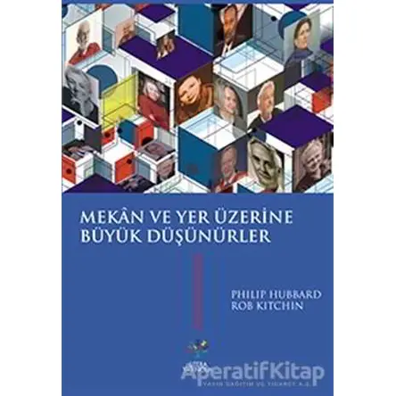 Mekan ve Yer Üzerine Büyük Düşünürler - Philip Hubbard - Litera Yayıncılık