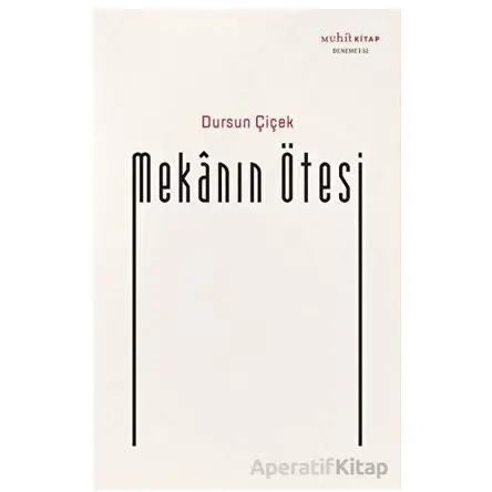 Mekanın Ötesi - Dursun Çiçek - Muhit Kitap