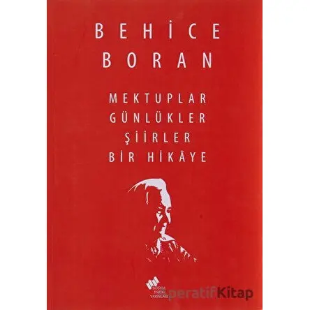 Mektuplar Günlükler Şiirler Bir Hikaye - Behice Boran - Sosyal Tarih Yayınları