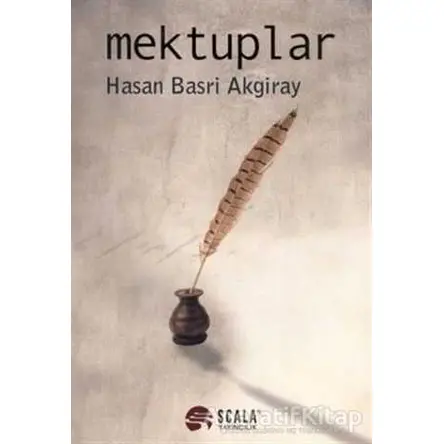 Mektuplar - Hasan Basri Akgiray - Scala Yayıncılık