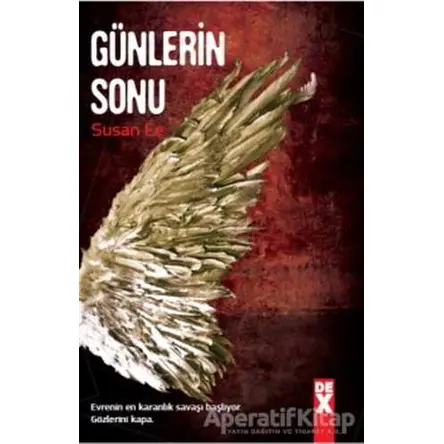 Meleğin Düşüşü 3 : Günlerin Sonu - Susan Ee - Dex Yayınevi