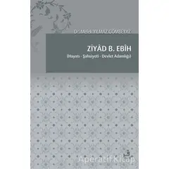 Ziyad B. Ebih - Melek Yılmaz Gömbeyaz - Fecr Yayınları