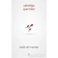 Yalnızlığın Spermleri - Melih Ali Mandar - Cinius Yayınları