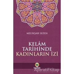 Kelam Tarihinde Kadınların İzi - Melikşah Sezen - Kayıhan Yayınları