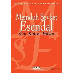 Seni Kahve Paklar - Memduh Şevket Esendal - Yapı Kredi Yayınları