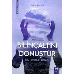 Bilinçaltını Dönüştür - Oku-Uygula-Dönüş - Ayla Şimşek - Memento Mori