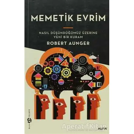 Memetik Evrim - Robert Aunger - Alfa Yayınları