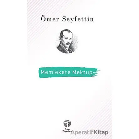 Memlekete Mektup - Ömer Seyfettin - Tema Yayınları