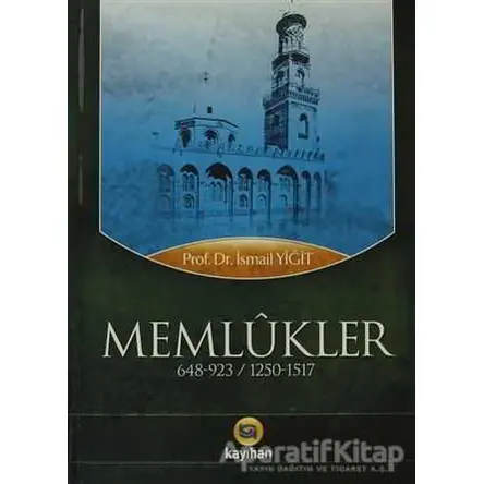 Memlükler - İsmail Yiğit - Kayıhan Yayınları