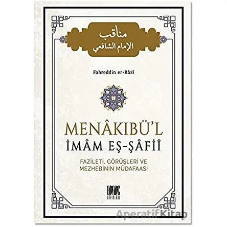 Menakıbül İmam Eş-Şafii - Fahreddin er-Razi - Buruç Yayınları