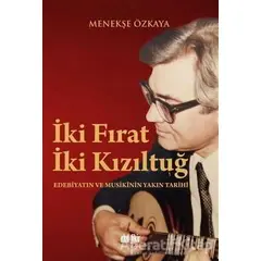 İki Fırat İki Kızıltuğ - Menekşe Özkaya - Akıl Fikir Yayınları