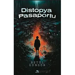 Distopya Pasaportu - Betül Güngör - Meneviş Yayınları
