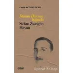 Dünün Dünyası Işığında Stefan Zweig’ın Hayatı - Cemile Akyıldız Ercan - Çizgi Kitabevi Yayınları