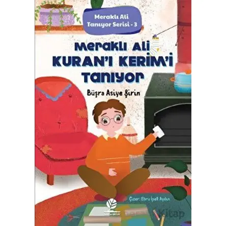 Meraklı Ali Kuran-ı Kerim’i Tanıyor - Büşra Asiye Şirin - Gonca Yayınevi