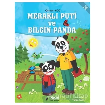 Meraklı Puti ve Bilgin Panda - Osman Koç - İdeal Kültür Yayıncılık