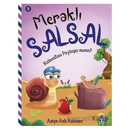 Meraklı Salsal 8: Kahvaltını Paylaşır Mısın? - Asiye Aslı Aslaner - Timaş Çocuk