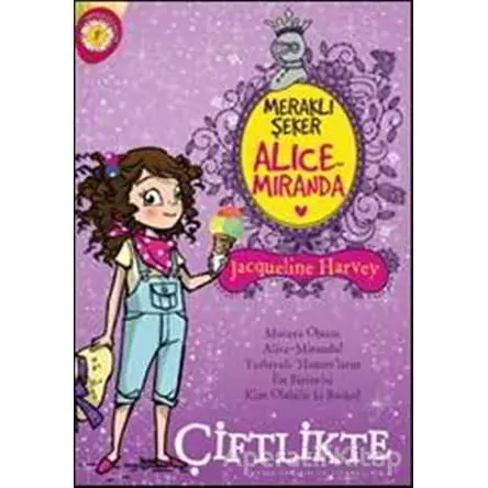 Meraklı Şeker Alice Miranda Çiftlikte - Jacqueline Harvey - Artemis Yayınları