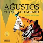 Ağustos Ve Kayıp Gülümsemesi - Catherine Rayner - Ketebe Çocuk