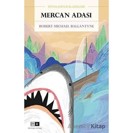 Mercan Adası - Robert Michael Ballantyne - Mirhan Kitap