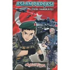 Aslan Parçası - Özel Harekatçı - Adnan Güneş - Mercan Çocuk Yayınları