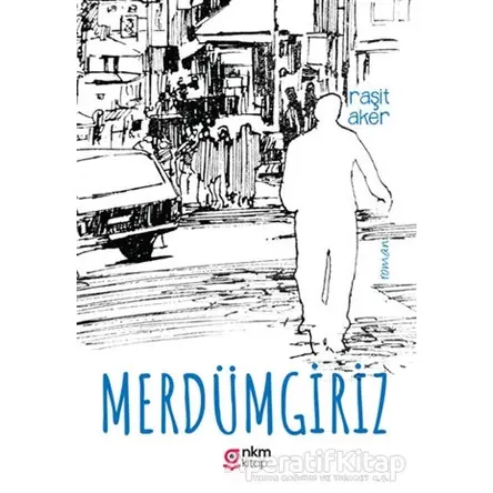 Merdümgiriz - Raşit Aker - Nüve Kültür Merkezi