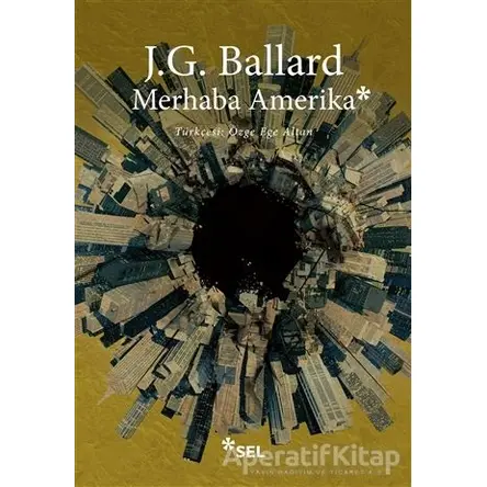 Merhaba Amerika - J. G. Ballard - Sel Yayıncılık