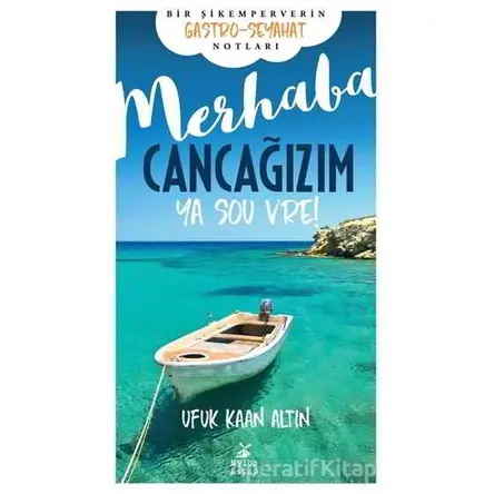 Merhaba Cancağızım - Ya sou vre! - Ufuk Kaan Altın - Mylos Kitap