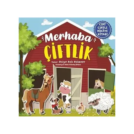 Merhaba Çiftlik (Cırt Cırtlı Hikaye Kitabı) - Asiye Aslı Aslaner - Sincap Kitap