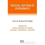 Sosyal Güvenlik Ekonomisi - Binhan Elif Yılmaz - Derin Yayınları