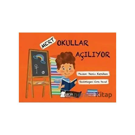 Mert - Okullar Açılıyor - Deniz Karahan - Parya Kitap