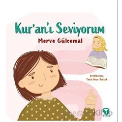 Kur’an’ı Seviyorum - Merve Gülcemal - Turkuvaz Çocuk