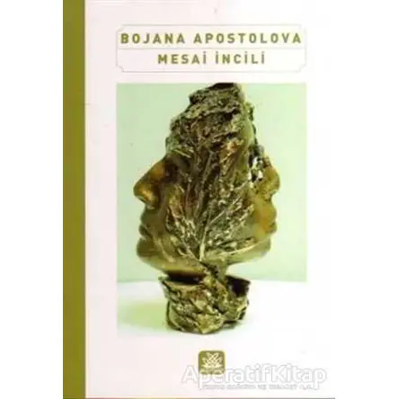 Mesai İncili - Bojana Apostolova - Artshop Yayıncılık
