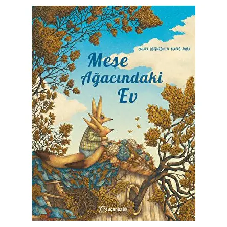 Meşe Ağacındaki Ev - Chiara Lorenzoni - Uçanbalık Yayıncılık