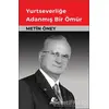 Yurtseverliğe Adanmış Bir Ömür - Metin ÖNEY - Meşe Kitaplığı