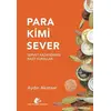 Para Kimi Sever - Aydın Akımsar - Meşe Kitaplığı