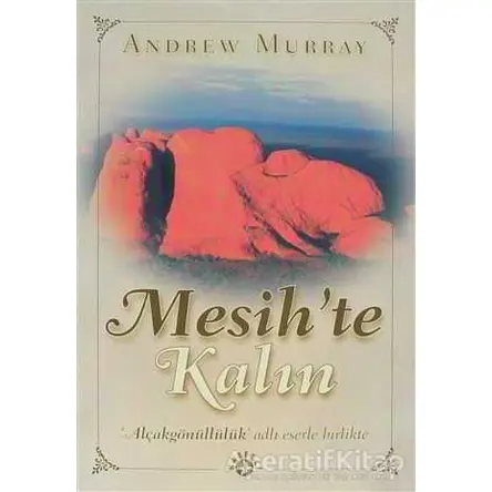 Mesih’te Kalın - Andrew Murray - Haberci Basın Yayın