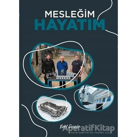 Mesleğim Hayatım - Erol Demir - Dahi Yayıncılık