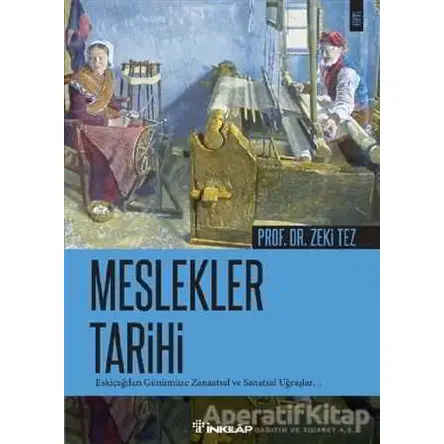 Meslekler Tarihi - Zeki Tez - İnkılap Kitabevi