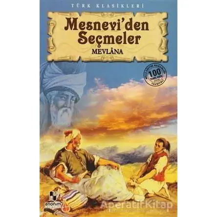 Mesnevi’den Seçmeler - Mevlana Celaleddin Rumi - Anonim Yayıncılık