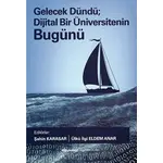 Gelecek Dündü; Dijital Bir Üniversitenin Dünü Bugünü - Kolektif - Maltepe Üniversitesi Yayınları