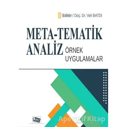 Meta - Tematik Analiz Örnek Uygulamalar - Veli Batdı - Anı Yayıncılık